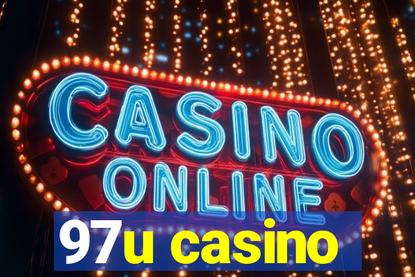 97u casino